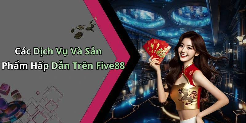 five88-kham-pha-the-gioi-giai-tri-truc-tuyen-day-hap-dan-122