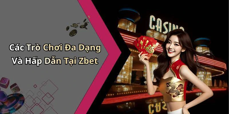 zbet-kham-pha-the-gioi-giai-tri-truc-tuyen-day-hap-dan-159
