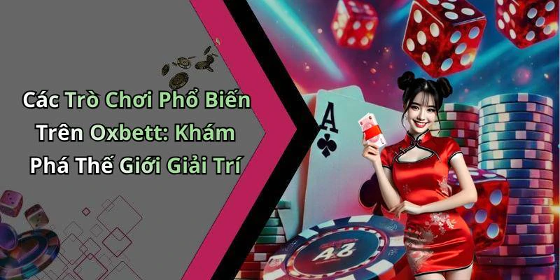 oxbet-kham-pha-the-gioi-giai-tri-truc-tuyen-dinh-cao-179