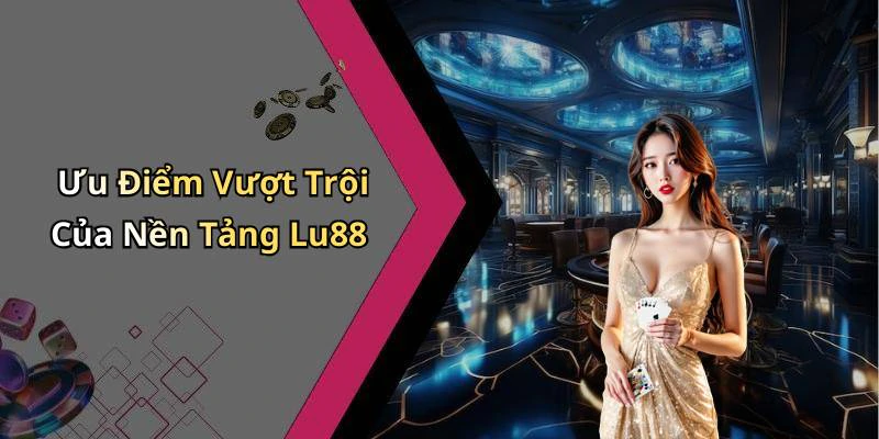 lu88-kham-pha-the-gioi-giai-tri-truc-tuyen-day-hap-dan-197