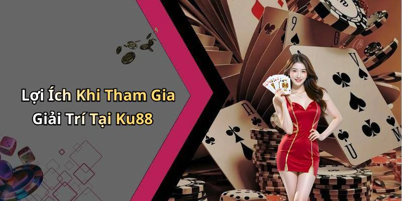 ku88-kham-pha-the-gioi-giai-tri-dinh-cao-voi-nhung-trai-nghiem-tuyet-voi-206