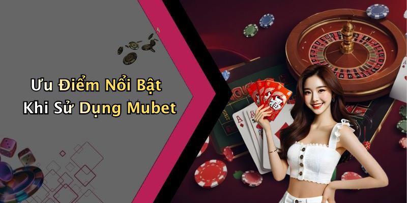 mubet-best-kham-pha-the-gioi-giai-tri-truc-tuyen-hap-dan-nhat-100