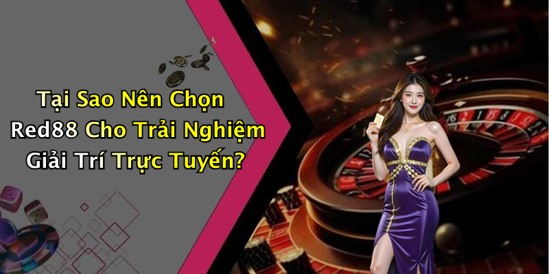 red88-kham-pha-the-gioi-giai-tri-truc-tuyen-day-hap-dan-va-thu-vi-99